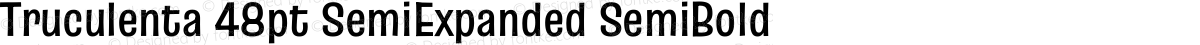 Truculenta 48pt SemiExpanded SemiBold