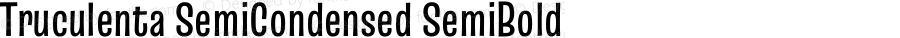 Truculenta SemiCondensed SemiBold