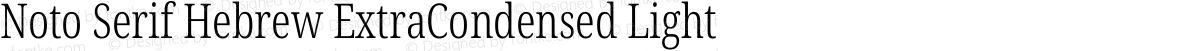 Noto Serif Hebrew ExtraCondensed Light