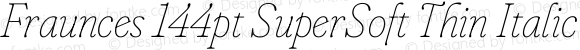 Fraunces 144pt SuperSoft Thin Italic