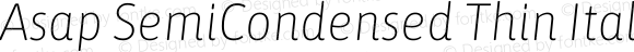 Asap SemiCondensed Thin Italic