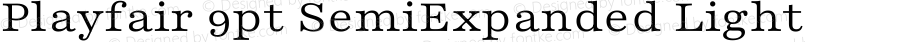 Playfair 9pt SemiExpanded Light