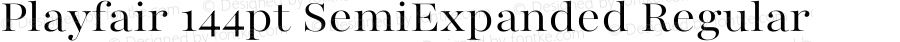 Playfair 144pt SemiExpanded Regular