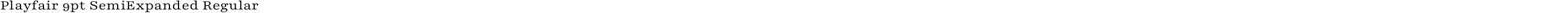 Playfair 9pt SemiExpanded Regular