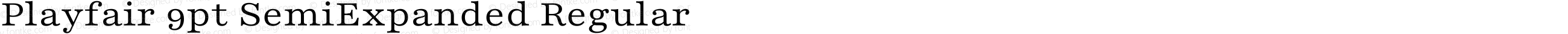 Playfair 9pt SemiExpanded Regular