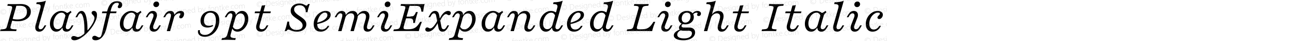 Playfair 9pt SemiExpanded Light Italic