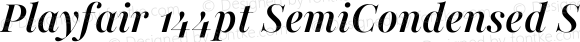 Playfair 144pt SemiCondensed SemiBold Italic
