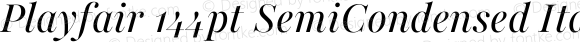 Playfair 144pt SemiCondensed Italic