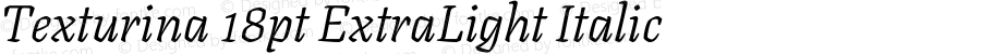 Texturina 18pt ExtraLight Italic