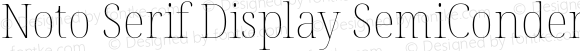 Noto Serif Display SemiCondensed Thin