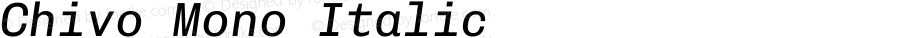 Chivo Mono Italic