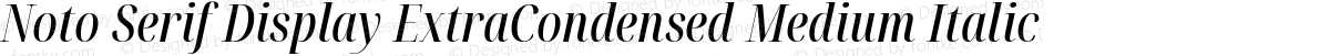 Noto Serif Display ExtraCondensed Medium Italic