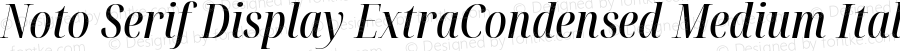 Noto Serif Display ExtraCondensed Medium Italic