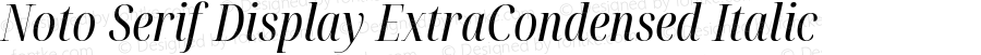 Noto Serif Display ExtraCondensed Italic