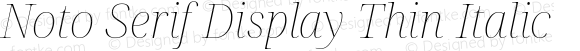 Noto Serif Display Thin Italic