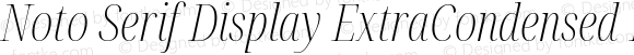 Noto Serif Display ExtraCondensed ExtraLight Italic