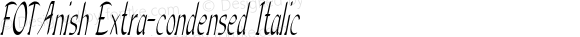 FOTAnish Extra-condensed Italic