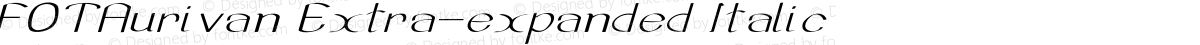 FOTAurivan Extra-expanded Italic