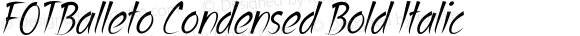 FOTBalleto Condensed Bold Italic