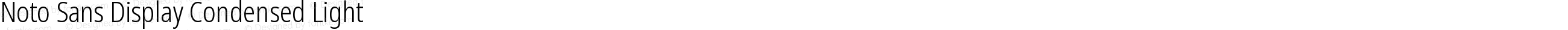 Noto Sans Display Condensed Light