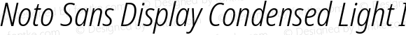 Noto Sans Display Condensed Light Italic