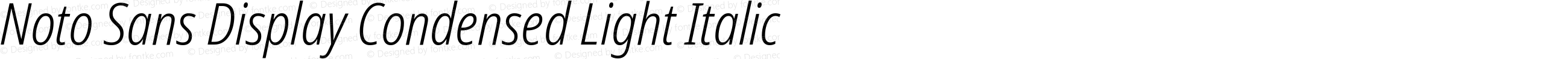 Noto Sans Display Condensed Light Italic