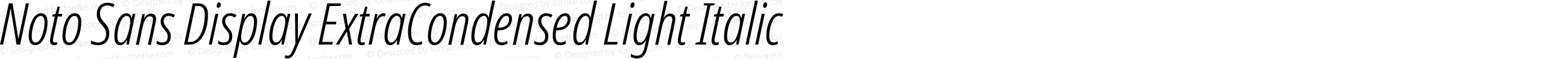 Noto Sans Display ExtraCondensed Light Italic