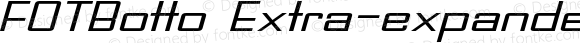 FOTBotto Extra-expanded Italic