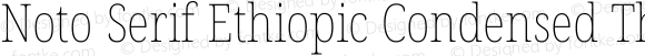 Noto Serif Ethiopic Condensed Thin