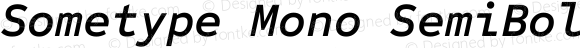 Sometype Mono SemiBold Italic