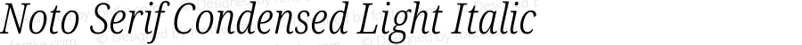 Noto Serif Condensed Light Italic