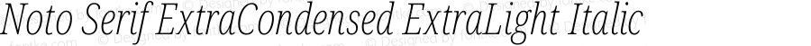 Noto Serif ExtraCondensed ExtraLight Italic