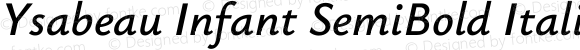 Ysabeau Infant SemiBold Italic