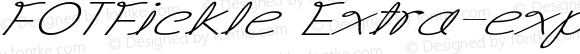 FOTFickle Extra-expanded Italic
