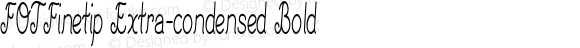 FOTFinetip Extra-condensed Bold