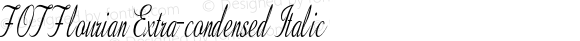 FOTFlourian Extra-condensed Italic