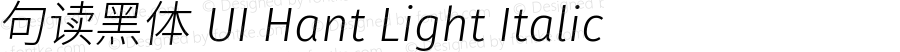 句读黑体 UI Hant Light Italic