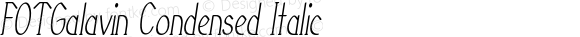 FOTGalavin Condensed Italic