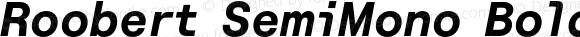 Roobert SemiMono Bold Italic