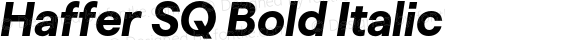 Haffer SQ Bold Italic
