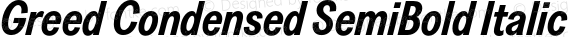 Greed Condensed SemiBold Italic