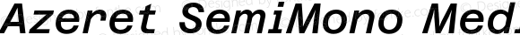 Azeret SemiMono Medium Italic