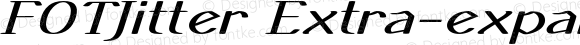 FOTJitter Extra-expanded Italic