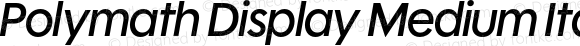 Polymath Display Medium Italic