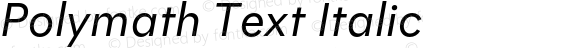 Polymath Text Italic