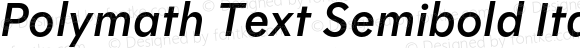Polymath Text Semibold Italic