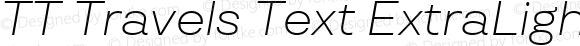 TT Travels Text ExtraLight Italic