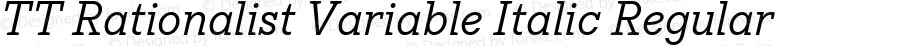 TT Rationalist Variable Italic Regular Version 1.000.22102021