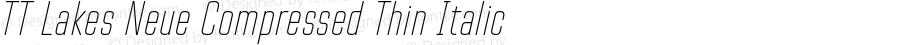 TT Lakes Neue Compressed Thin Italic