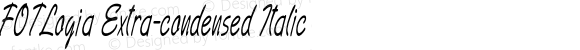 FOTLogia Extra-condensed Italic